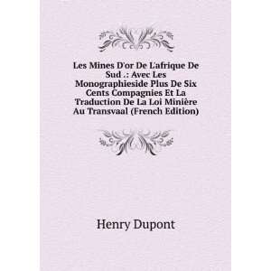   La Loi MiniÃ¨re Au Transvaal (French Edition) Henry Dupont Books