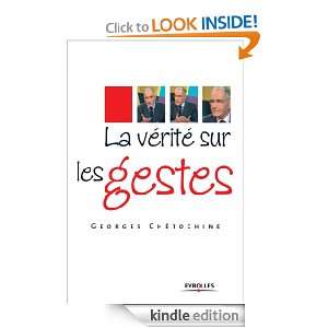 La vérité sur les gestes (ED ORGANISATION) (French Edition) Georges 