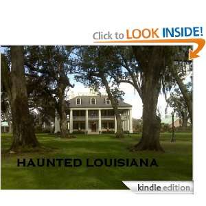   list of haunted places & history in Louisiana and how to ghost hunt