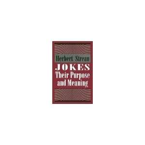    Jokes Their Purpose and Meaning. Herbert S. Strean Books