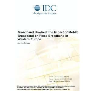 Broadband Unwired the Impact of Mobile Broadband on Fixed Broadband 