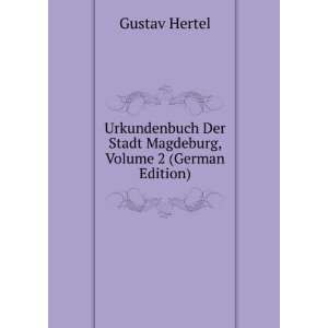   Der Stadt Magdeburg, Volume 2 (German Edition) Gustav Hertel Books