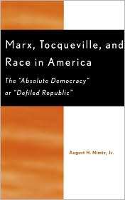 Marx, Tocqueville, And Race In America, (0739106775), August H. Nimtz 