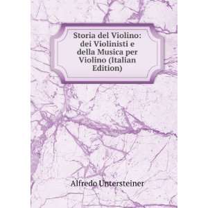   Musica per Violino (Italian Edition) Alfredo Untersteiner Books