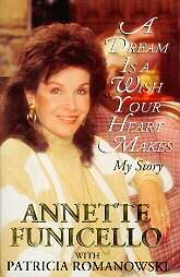 Dream Is a Wish Your Heart Makes by Annette Funicello and Patricia 