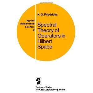  Spectral Theory of Operators in Hilbert Space (Applied 