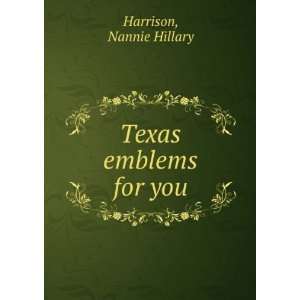 Texas emblems for you, Nannie Hillary. Harrison Books