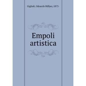  Empoli artistica Odoardo Hillyer, 1873  Giglioli Books