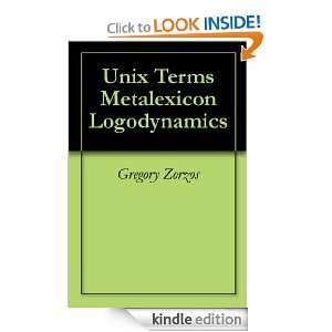 Unix Terms Metalexicon Logodynamics Gregory Zorzos  