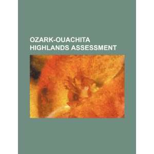  Ozark Ouachita highlands assessment (9781234264994) U.S 