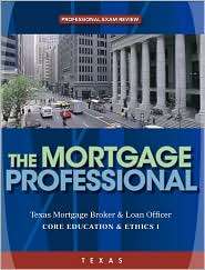 Texas Residential Mortgage Loan Originator Core Education and Ethics 