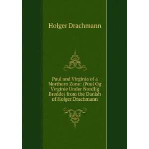   Bredde) from the Danish of Holger Drachmann Holger Drachmann Books