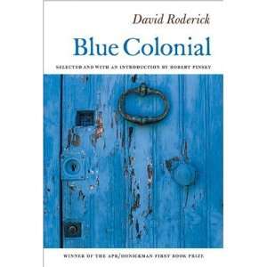   (APR Honickman 1st Book Prize) [Paperback] David Roderick Books