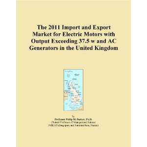  The 2011 Import and Export Market for Electric Motors with 