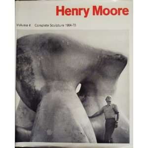   Henry Moore Sculpture and drawings (Volume 4) Alan Browness Books