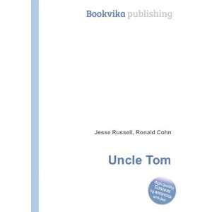  Uncle Tom Ronald Cohn Jesse Russell Books