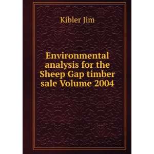   analysis for the Sheep Gap timber sale Volume 2004 Kibler Jim Books