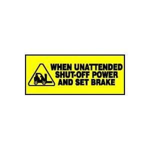 Labels WHEN UNATTENDED SHUT OFF POWER AND SET BRAKE (W/GRAPHIC) 2 x 5 