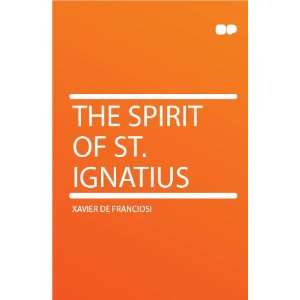 The Spirit of St. Ignatius Xavier de Franciosi  Books