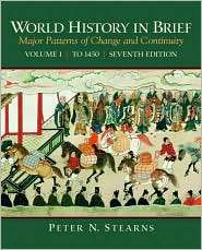 World History in Brief Major Patterns of Change and Continuity 