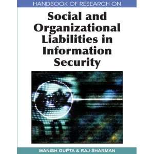   Social and Organizational Liabilities in Information Security Manish