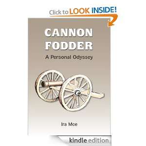 CANNON FODDER A Personal Odyssey Ira Moe  Kindle Store