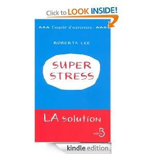 SuperStress   La solution (Lesprit douverture) (French Edition 