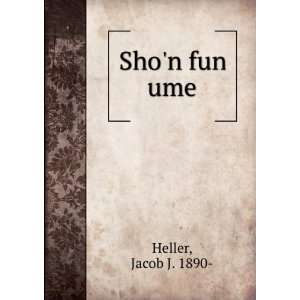  Shon fun ume Jacob J. 1890  Heller Books
