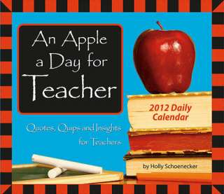 An Apple a Day for Teacher 2012 Desk Calendar 1416288074  