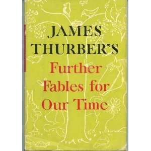  Further Fables for Our Time James Thurber Books