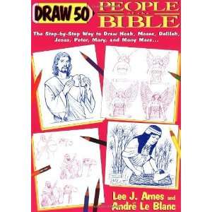   Draw Noah, Moses, Delilah, Jesus, Saint Peter [Paperback] Lee J. Ames