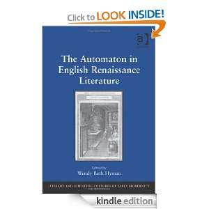 The Automaton in English Renaissance Literature (Literary and 