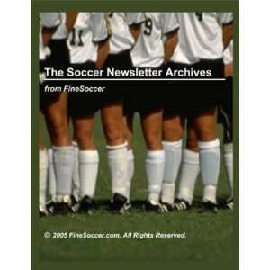  Soccer Newsletter Archives From Finesoccer (BOOK 