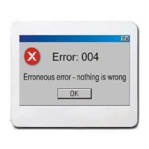   004 erroneous error   nothing is wrong Mousepad