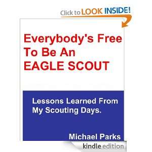 Everybodys Free To Be An Eagle Scout Michael Parks  