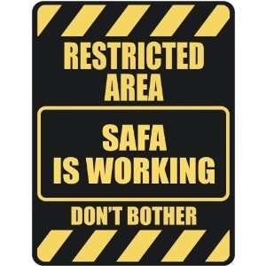   RESTRICTED AREA SAFA IS WORKING  PARKING SIGN