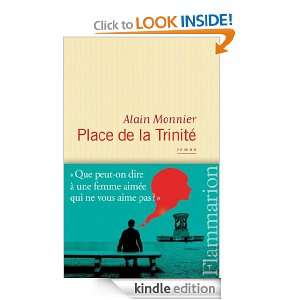 Place de la Trinité (LITTERATURE FRA) (French Edition) Alain Monnier 