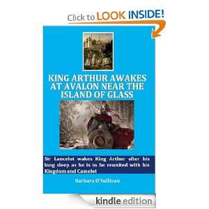 KING ARTHUR AWAKES NEAR THE ISLAND OF GLASS, AT AVALON   Chapter 1 