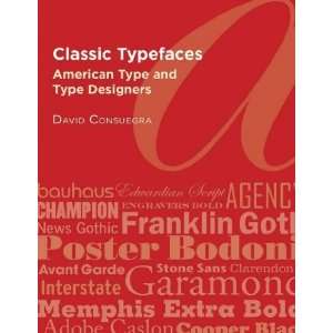Classic Typefaces American Type & Type Designers[ CLASSIC TYPEFACES 