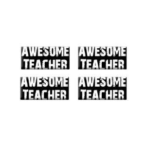  Awesome Teacher   3D Domed Set of 4 Stickers Automotive