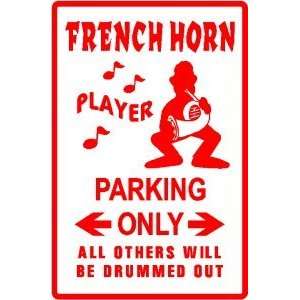  FRENCH HORN PLAYER PARKING sign * street
