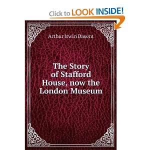  The Story of Stafford House, now the London Museum Arthur 