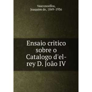   JoÃ£o IV Joaquim de, 1849 1936 Vasconcellos  Books