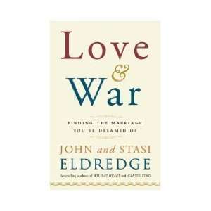  by John Eldredge (Author) Stasi Eldredge (Author)Love and 