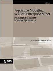 Predictive Modeling With Sas Enterprise Miner, (1590477030), Kattamuri 