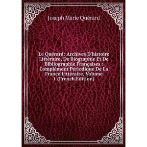   ©raire, Volume 1 (French Edition) Joseph Marie QuÃ©rard Books
