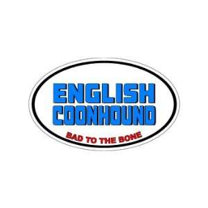 ENGLISH COONHOUND   Bad to the Bone   Dog Bone   Window Bumper Laptop 