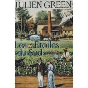  Les etoiles du sud (9782724247664) Green Julien Books