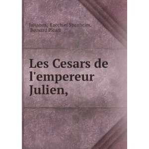   empereur Julien, Ezechiel Spanheim, Bernard Picart Julianus Books