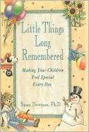 Little Things Long Remembered; Susan Newman